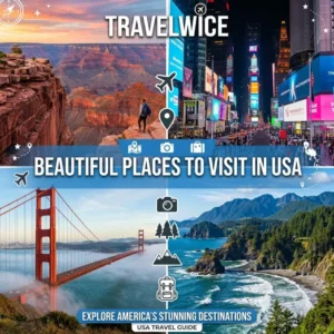 Beautiful Places to Visit in USA