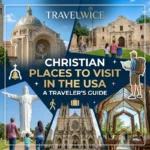 Christian places to visit in the USA